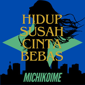 Hidup Susah Cinta Bebas