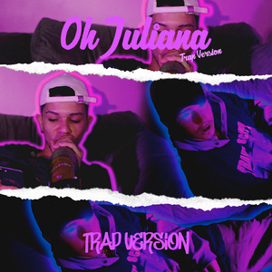 Oh Juliana (Trap Version) (Remastered 2022)