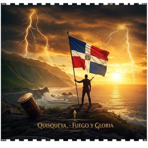 Quisqueya, Fuego y Gloria