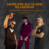 DJ RIAN 22 - CALMA MÃE ELA TA AQUI NO CASTELAR