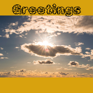 Greetings