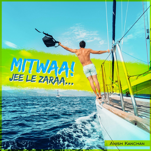 Mitwaa Jee Le Zaraa