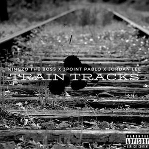 Train Tracks (feat. 3point Pablo & Jordan Lee)