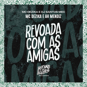 Revoada Com as Amigas