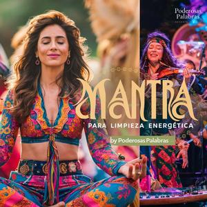 Energía Pura - Mantra para Limpieza Energética en Español: Purificación y Protección