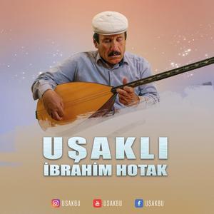 Uşaklı İbrahim HOTAK - Vay Benim Gençliğim