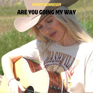 Are You Going My Way