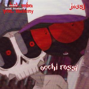 Occhi rossi (feat. Ombrv)