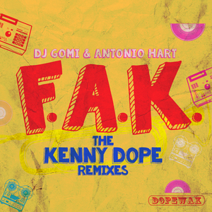 F.A.K. (Kenny Dope O'Gutta Dub)