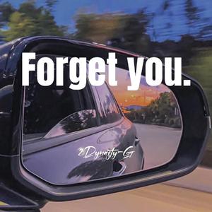 Forget you.(prod by Lv9)