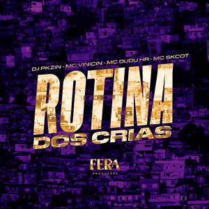 Rotina dos Crias