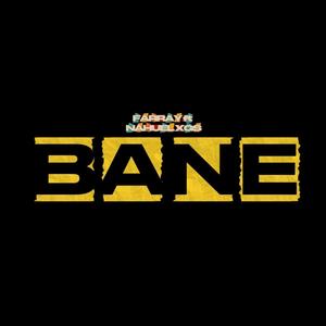 BANE (feat. Nahuel XGS)