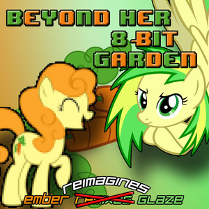 Beyond Her 8-Bit Garden [Remixagined]