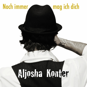 Noch immer mag ich dich
