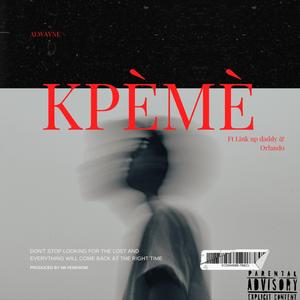 KPÈMÈ (feat. Link UP Daddy & Orlando)