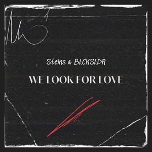 We Look for Love