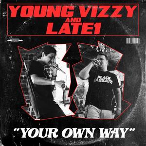 Your Own Way (feat. Late1)