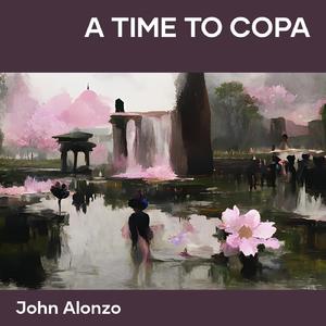 A Time To Copa