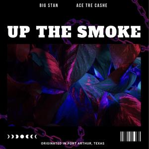 Up The Smoke (feat. AceTre Cashe)
