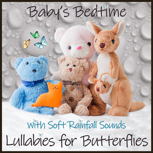 Hush Little Baby (Lullaby Version with Soft Rainfall Sounds)