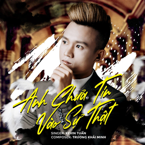 Anh Chưa Tin Vào Sự Thật