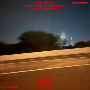 Dont Know If I Can Trust