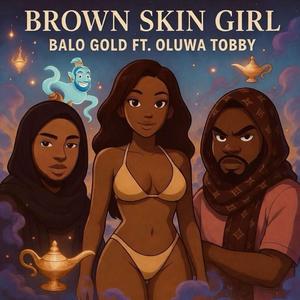 Brown Skin Girl (feat. Oluwa Tobby)