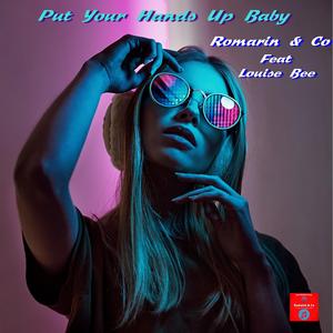 Put Your Hands Up Baby (feat. Louise Bee)