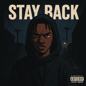 Stay Back