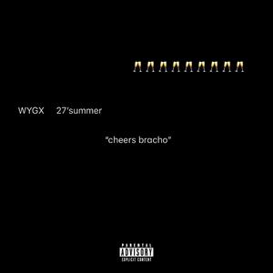 Cheers Bracho (feat. 27'summer)