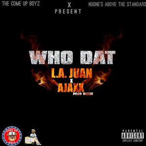 Who Dat (feat. Ajaxx)