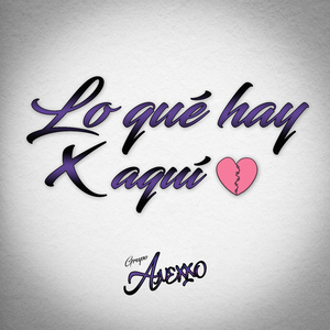 Lo Que Hay X Aquí