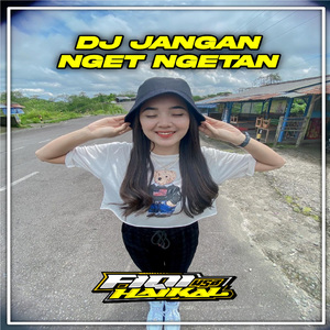 DJ Jangan Nget Ngetan