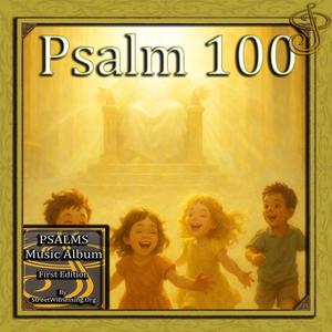 Psalm 100 (from Psalms Music Album First Edition)