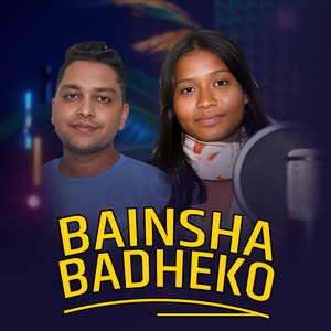 BAINSHA BADHEKO