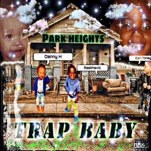 Trap Baby (feat. Danny Handsome & Earl Toney)