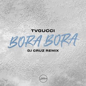 Bora Bora (DJ Cruz Remix)