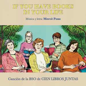 IF YOU HAVE BOOKS IN YOUR LIFE (feat. Norai & Juan Rodríguez Zarzo) [Banda Sonora Original Cien Libros Juntas]