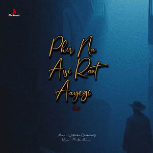 Phir Na Aisi Raat Aayegi