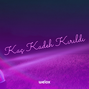 Kaç Kadeh Kırıldı