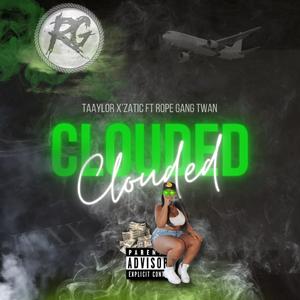 Clouded (feat. R.O.P.E GANG TWAN)