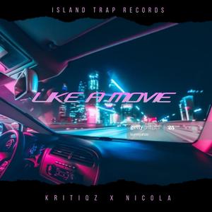 Like A Movie (feat. Kritiqz & Nicola)