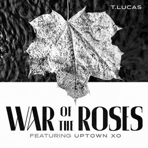 War of the Roses (feat. Uptown XO)