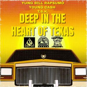 DEEP IN THE HEART OF TEXAS (feat. TEAMSTACKZ KEEZY & YOUNG CASH) (Radio Edit)
