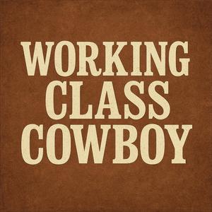Working Class Cowboy