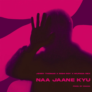 Naa Jaane Kyu