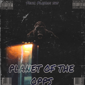 Planet Of The Opps
