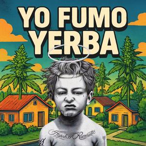 Que Yo Fumo Yerba