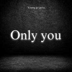 Only You