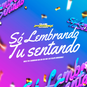 SÓ LEMBRANDO TU SENTANDO